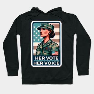 Her Vote, Her Voice - Patriotic Military Female in Politics Hoodie